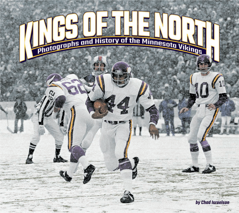 Kings of the North Collects the Team’S Rich History and Pairs It with Professional, Full-Color Photography to Create a Stunning Book for Any Coffee Table Or Bookshelf