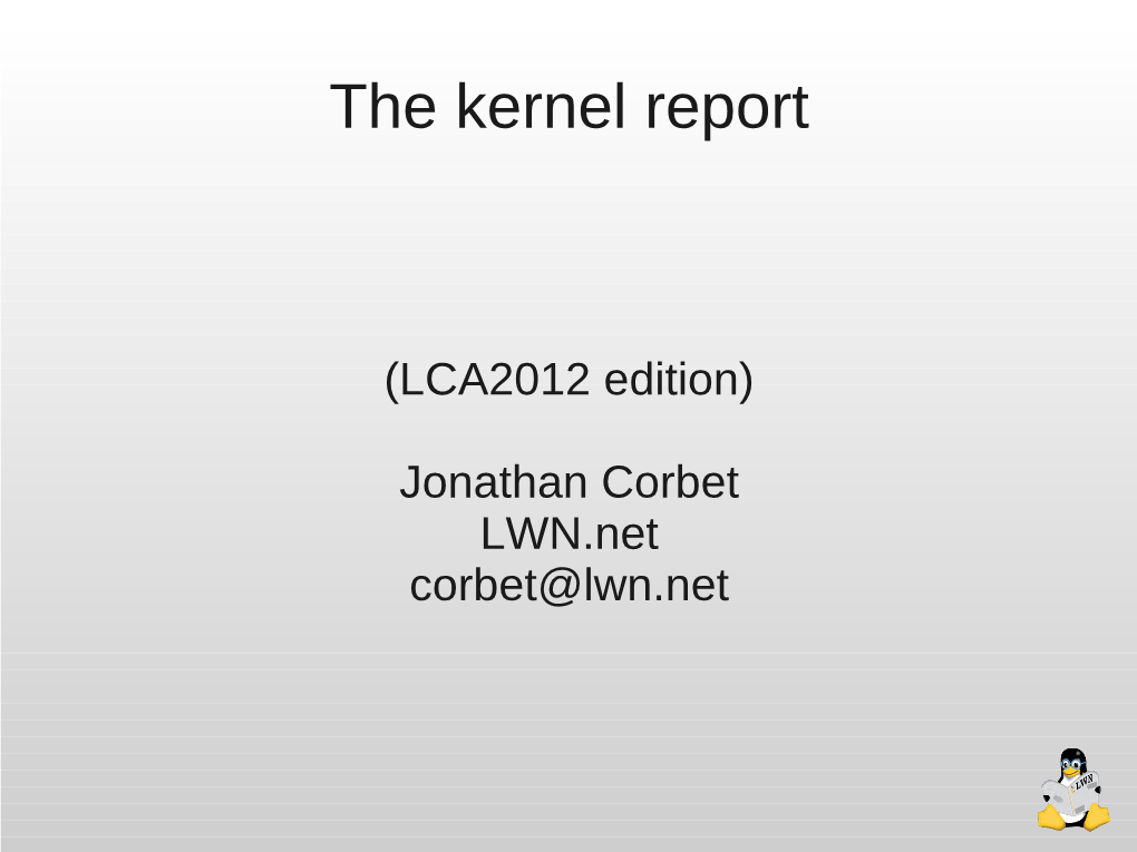 The Kernel Report