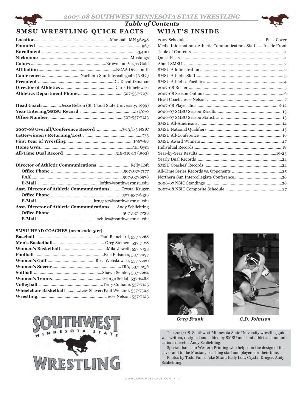2007-08 SOUTHWEST MINNESOTA STATE WRESTLING Table of Contents SMSU WRESTLING QUICK FACTS WHAT’S INSIDE Location