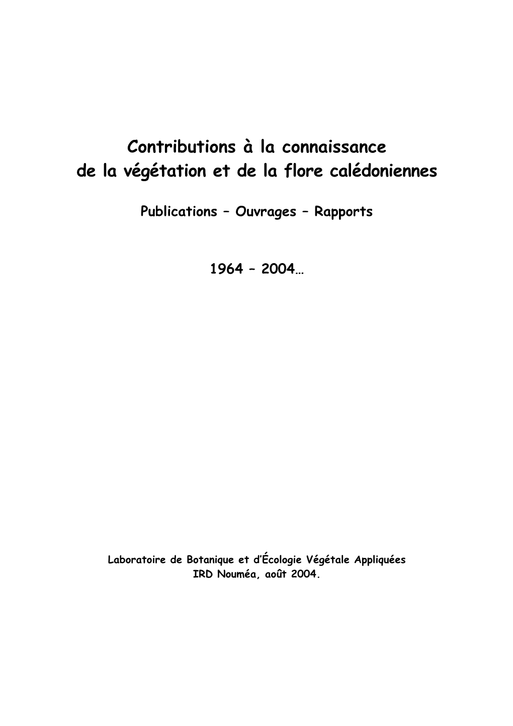 Contributions À La Connaissance De La Végétation Et De La Flore Calédoniennes