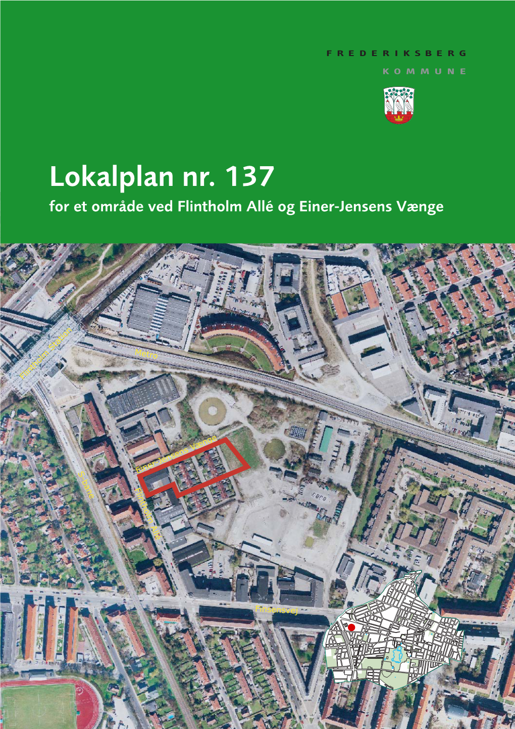 Lokalplan Nr. 137 for Et Område Ved Flintholm Allé Og Einer-Jensens Vænge