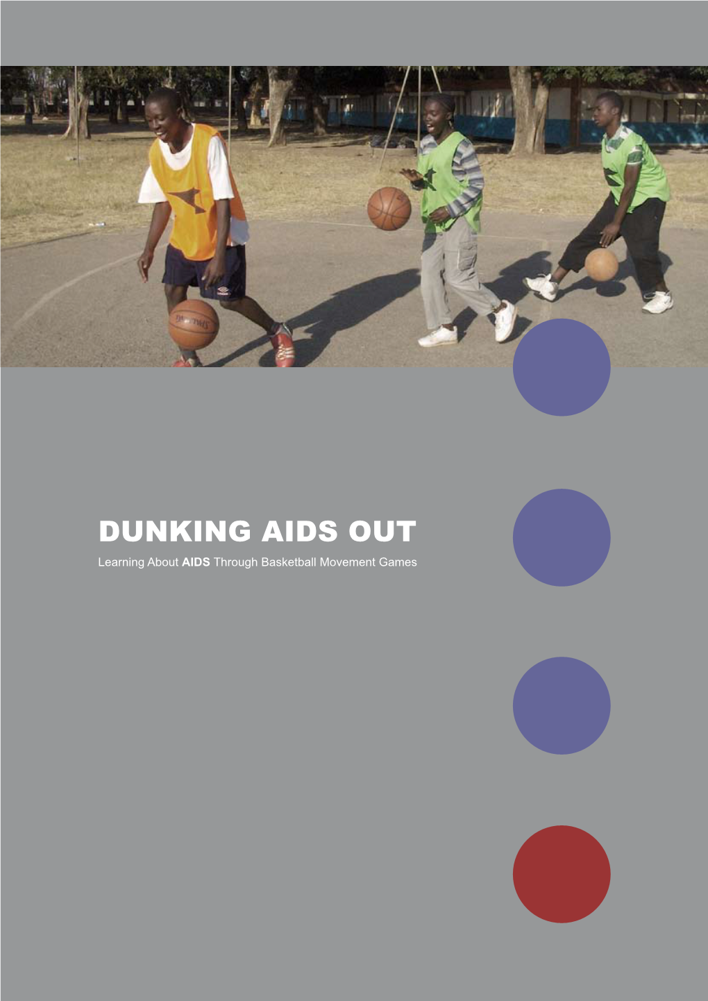 Dunking AIDS Out: Learning About AIDS Through Basketball