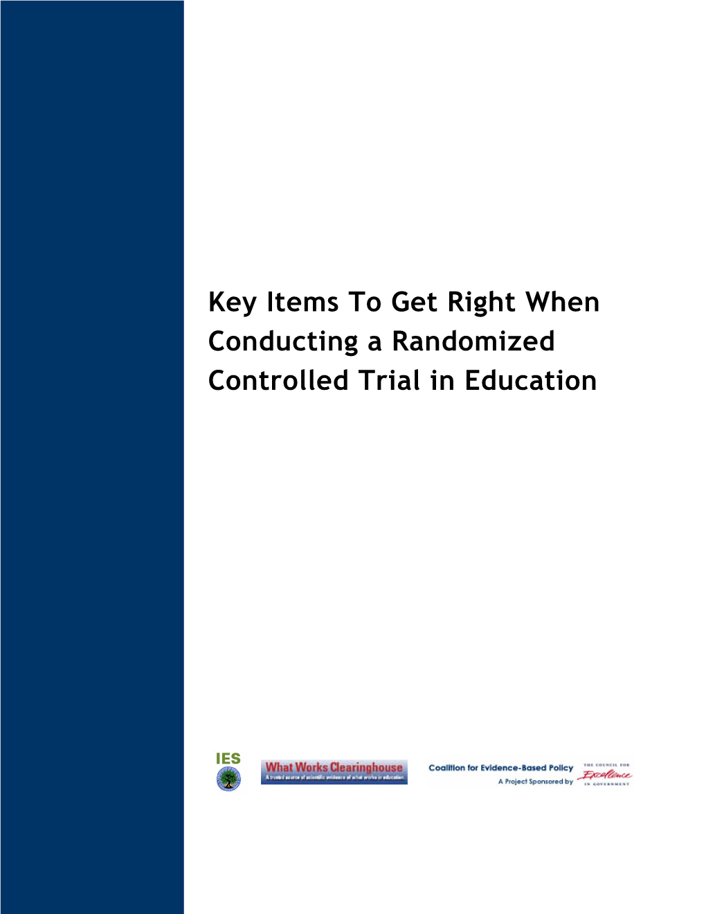 Key Items to Get Right When Conducting a Randomized Controlled Trial in Education