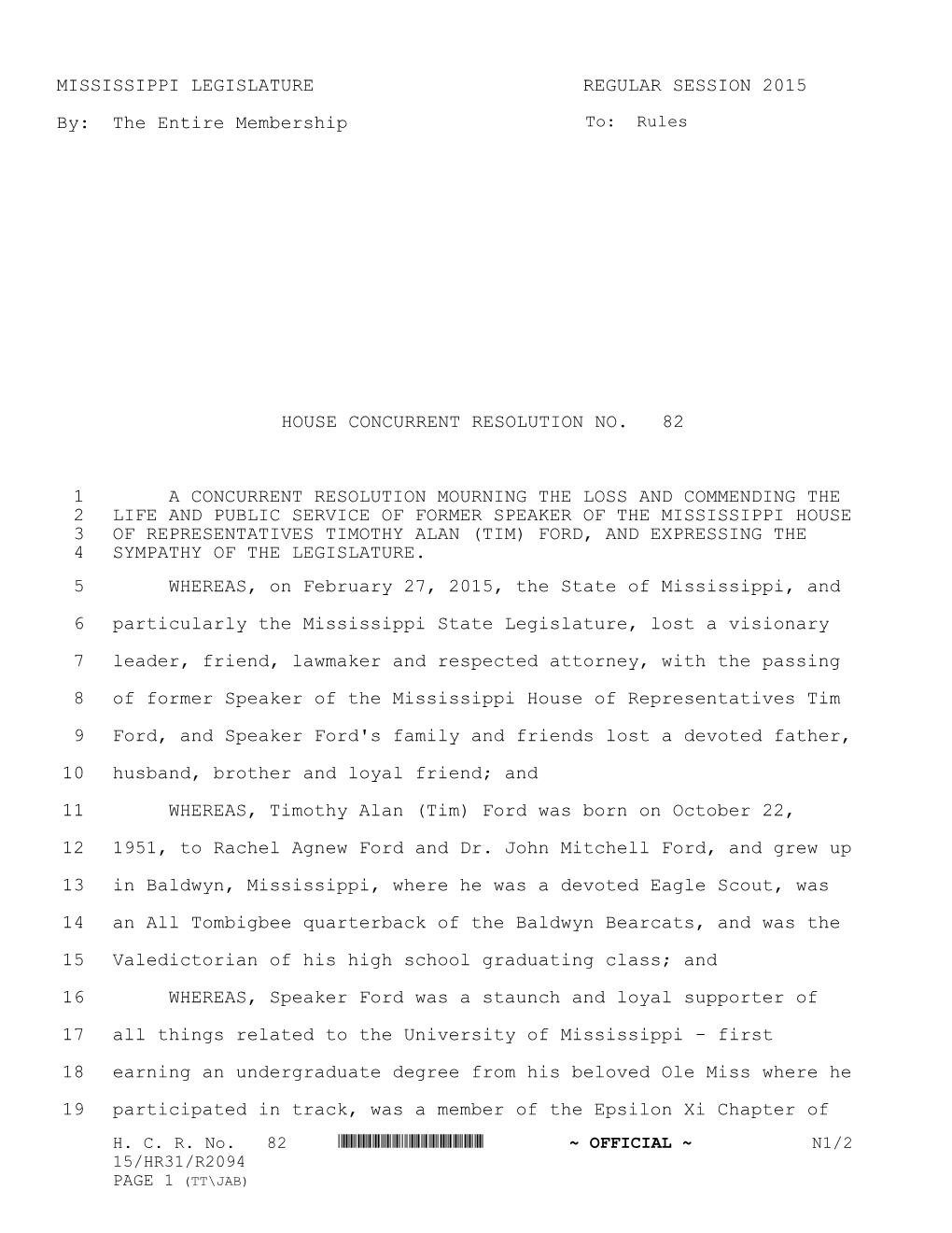 MISSISSIPPI LEGISLATURE REGULAR SESSION 2015 By: the Entire Membership HOUSE CONCURRENT RESOLUTION NO. 82 a CONCURRENT