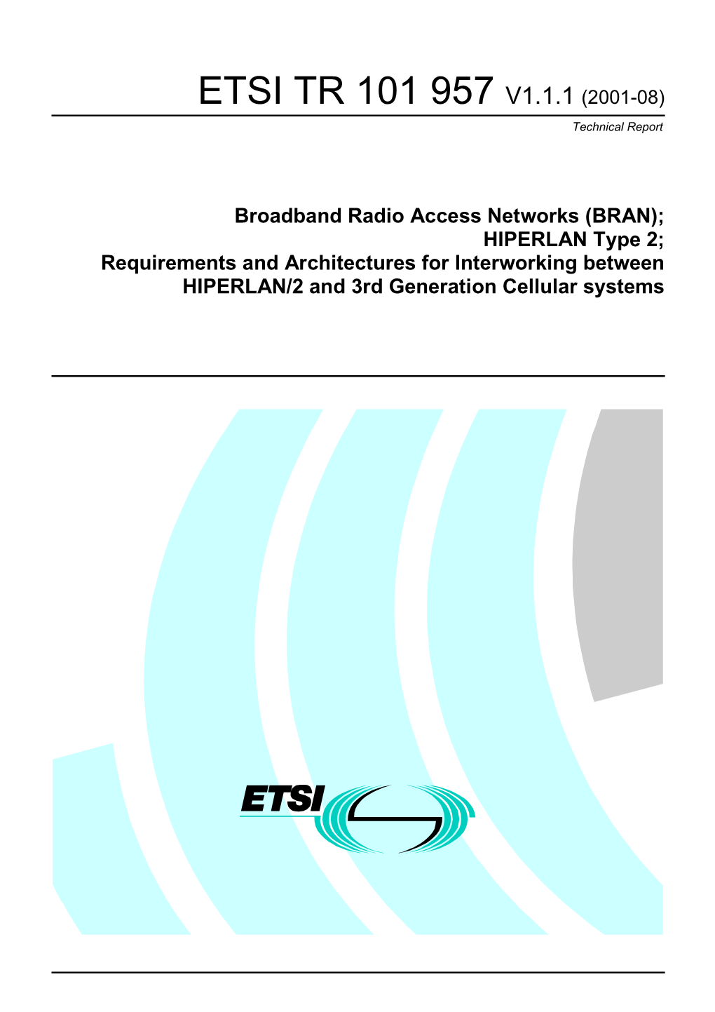 TR 101 957 V1.1.1 (2001-08) Technical Report