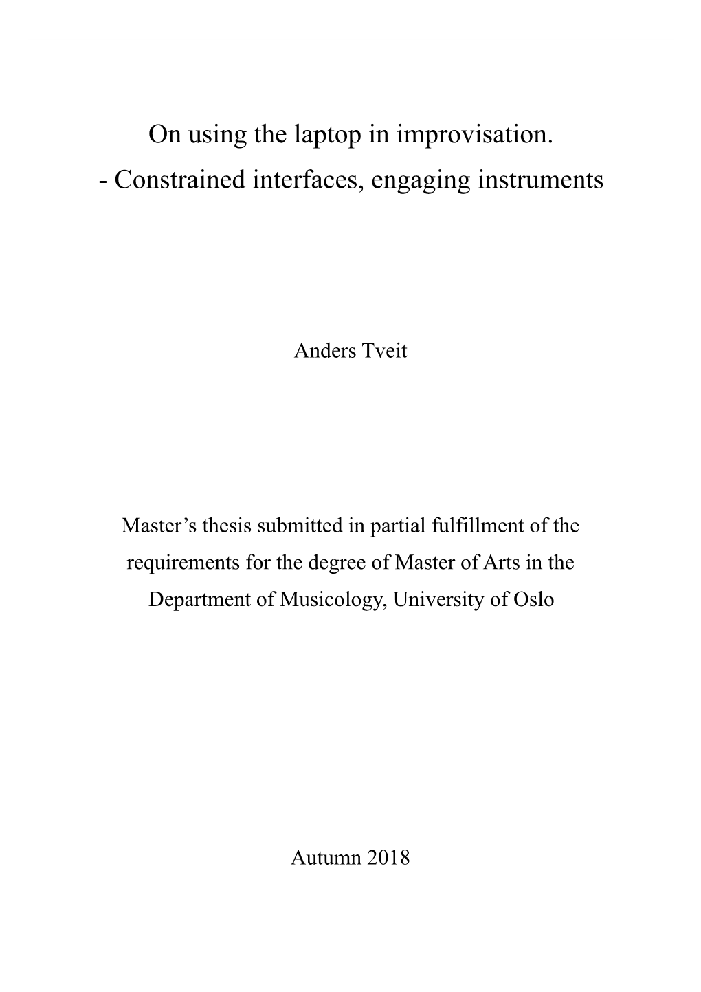 On Using the Laptop in Improvisation. - Constrained Interfaces, Engaging Instruments
