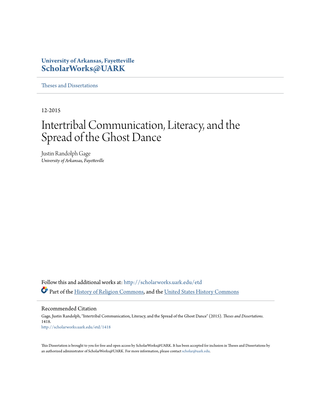 Intertribal Communication, Literacy, and the Spread of the Ghost Dance Justin Randolph Gage University of Arkansas, Fayetteville