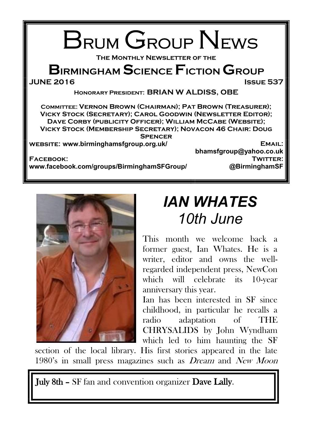 Brum Group News the Monthly Newsletter of the BIRMINGHAM SCIENCE FICTION GROUP JUNE 2016 Issue 537 Honorary President: BRIAN W ALDISS, OBE