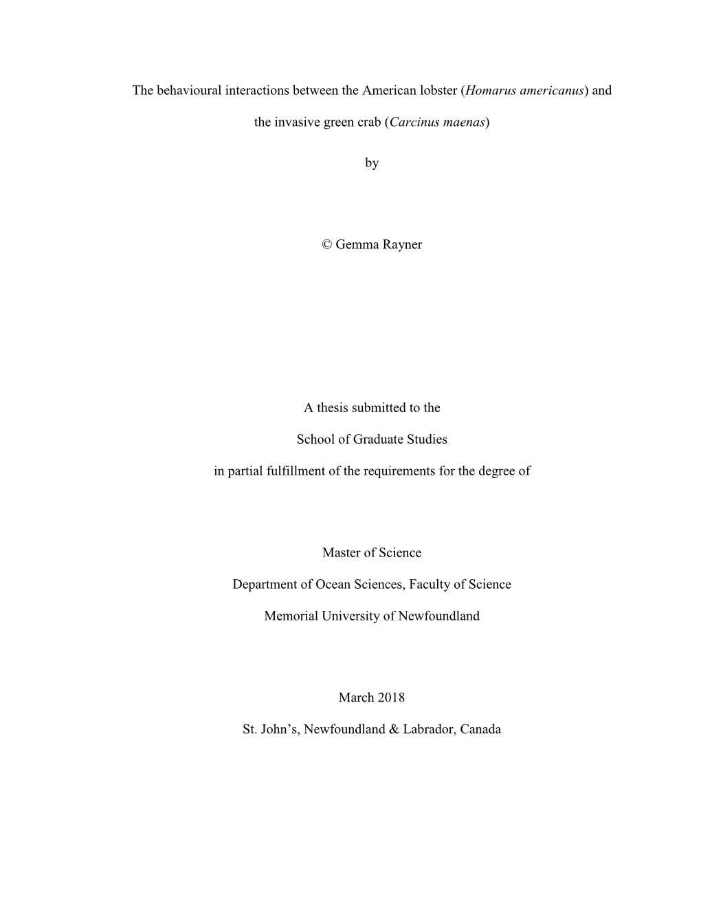 The Behavioural Interactions Between the American Lobster (Homarus Americanus) And