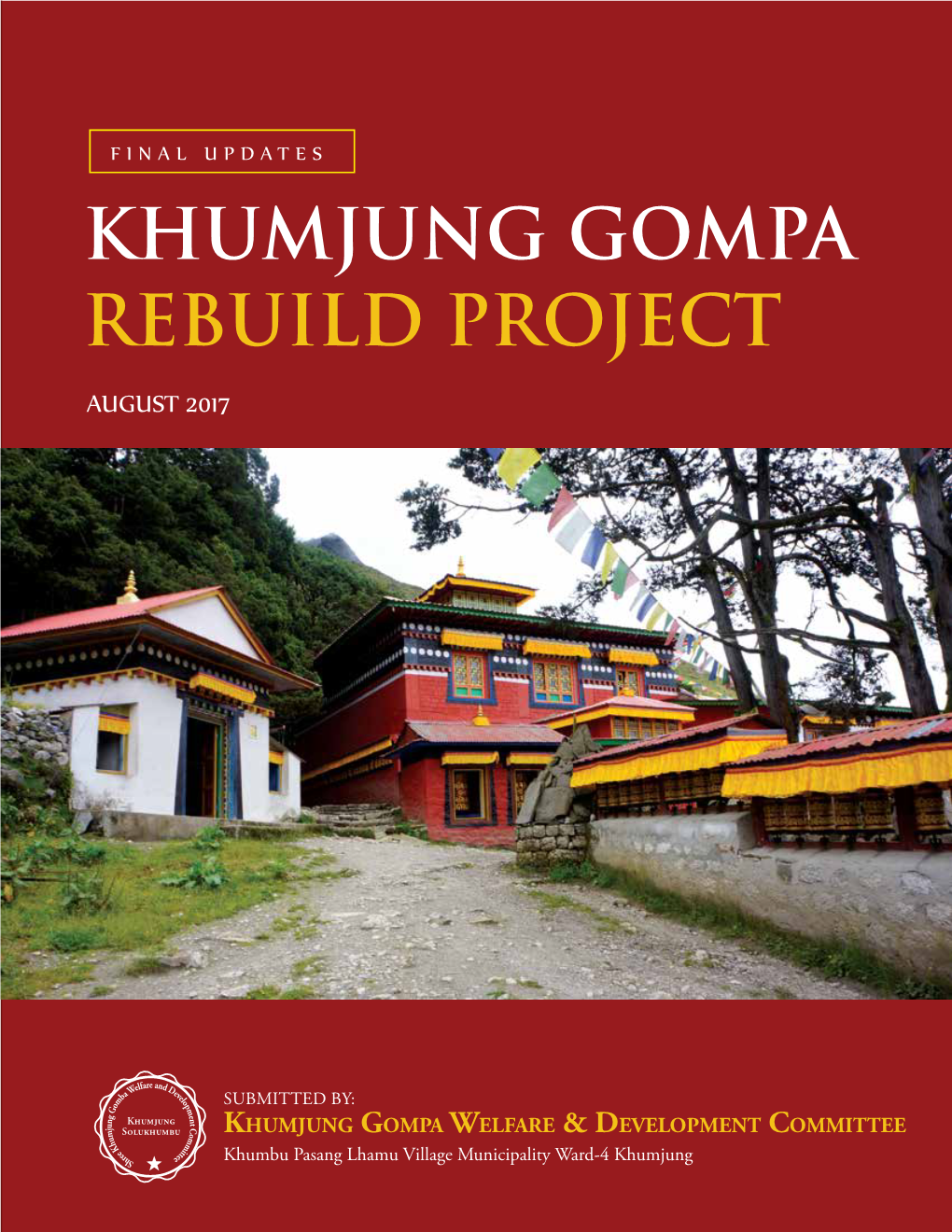 Khumjung Gompa Rebuild Project, AUGUST 2017