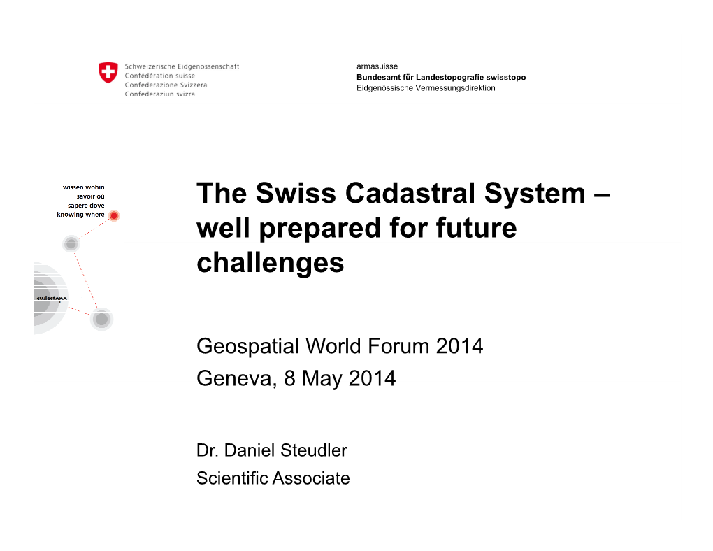 The Swiss Cadastral System – Well Prepared for Future Challenges