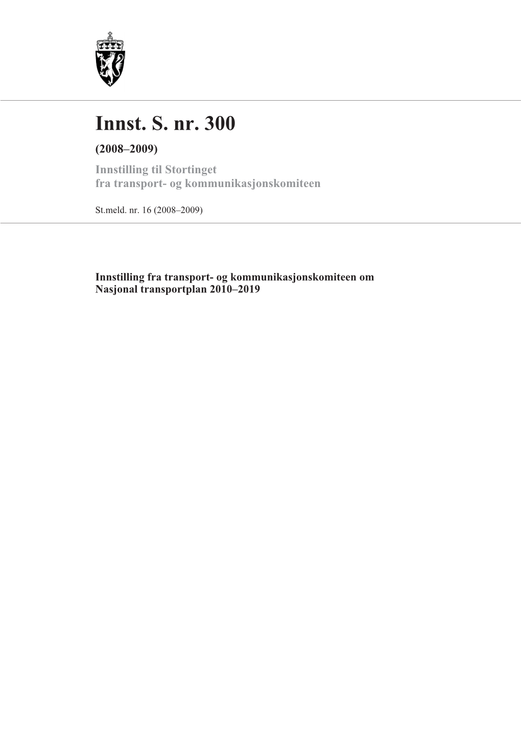 Innst. S. Nr. 300 (2008–2009) Innstilling Til Stortinget Fra Transport- Og Kommunikasjonskomiteen
