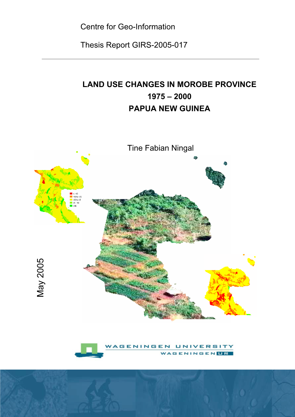 Land Use Changes in the Morobe Province 1975 – 2000 Papua New Guinea