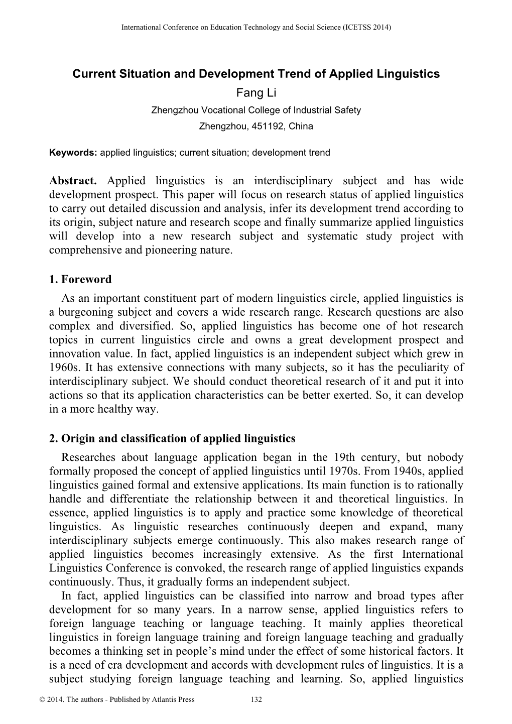 Current Situation and Development Trend of Applied Linguistics Fang Li Zhengzhou Vocational College of Industrial Safety Zhengzhou, 451192, China