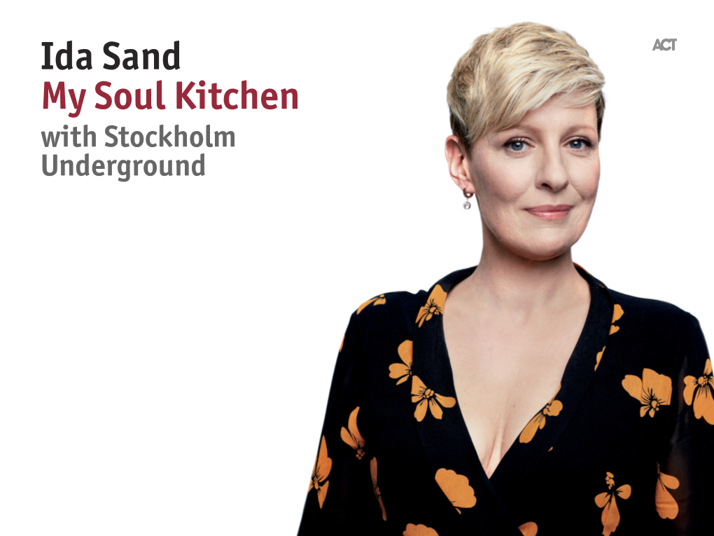 Ida Sand My Soul Kitchen with Stockholm Underground Ida Sand & Stockholm Underground ACT 9736-2 My Soul Kitchen