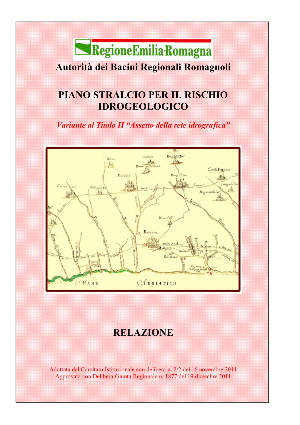 Autorità Dei Bacini Regionali Romagnoli PIANO STRALCIO PER