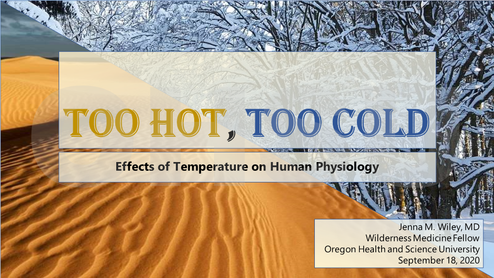 Too Hot, Too Cold Ohsueffects of Temperature on Human Physiology Jenna M