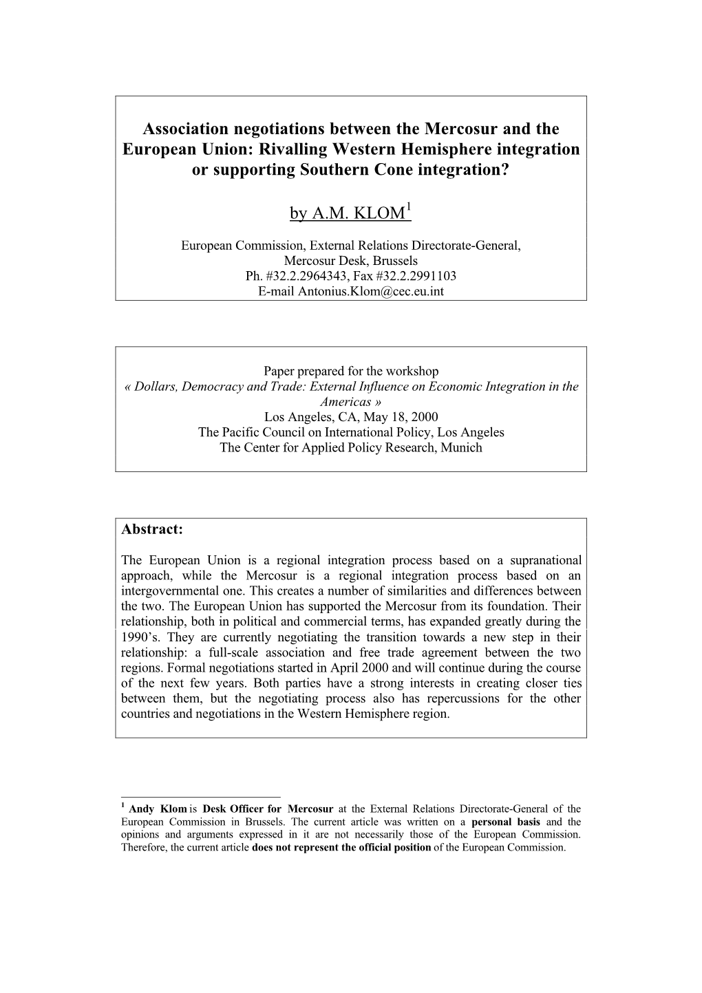 Association Negotiations Between the Mercosur and the European Union: Rivalling Western Hemisphere Integration Or Supporting Southern Cone Integration?