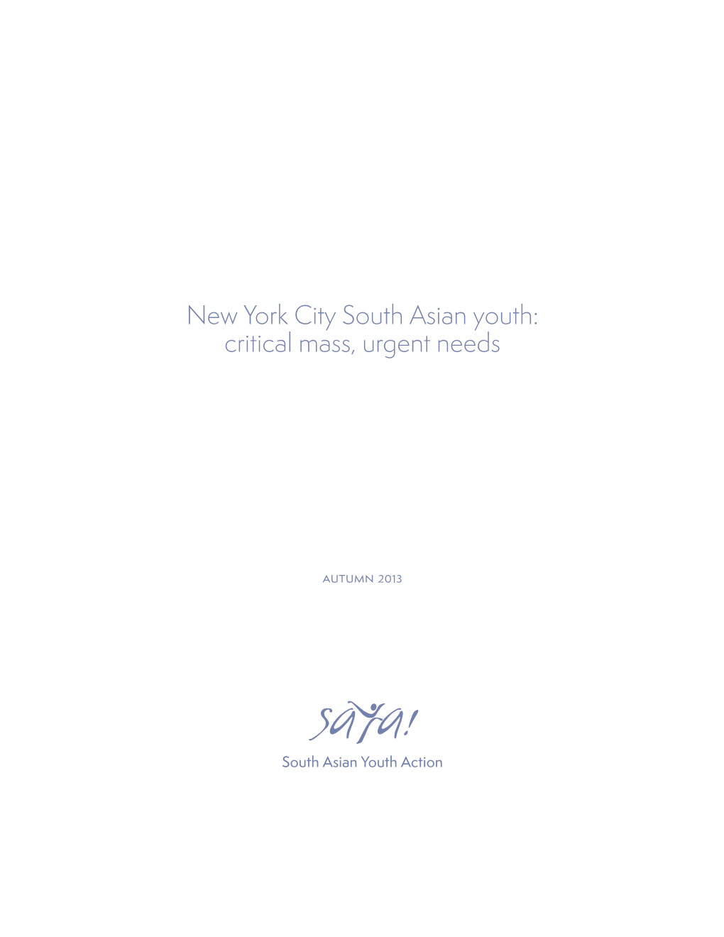 New York City South Asian Youth: Critical Mass, Urgent Needs