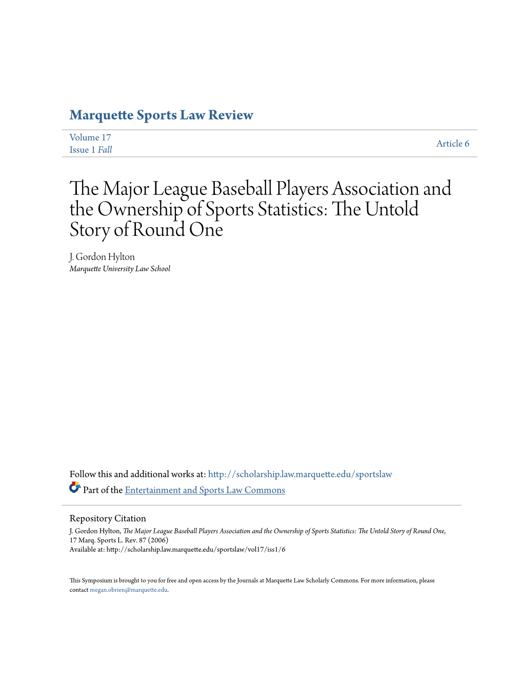 The Major League Baseball Players Association and the Ownership of Sports Statistics: the Untold Story of Round One, 17 Marq