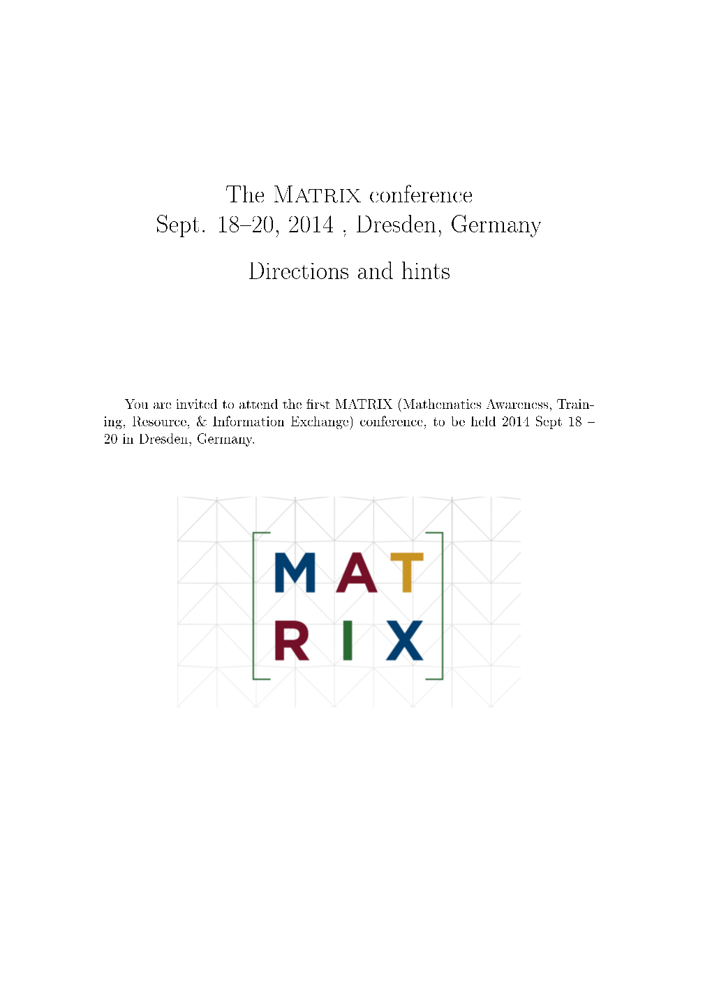 The Matrix Conference Sept. 18 20, 2014 , Dresden, Germany