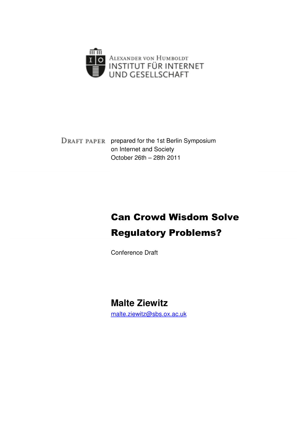 Can Crowd Wisdom Solve Regulatory Problems? Malte Ziewitz