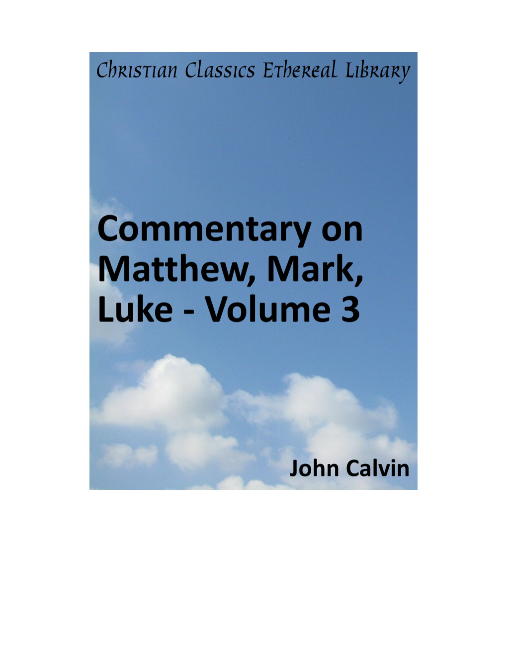 Commentary on Matthew, Mark, Luke - Volume 3