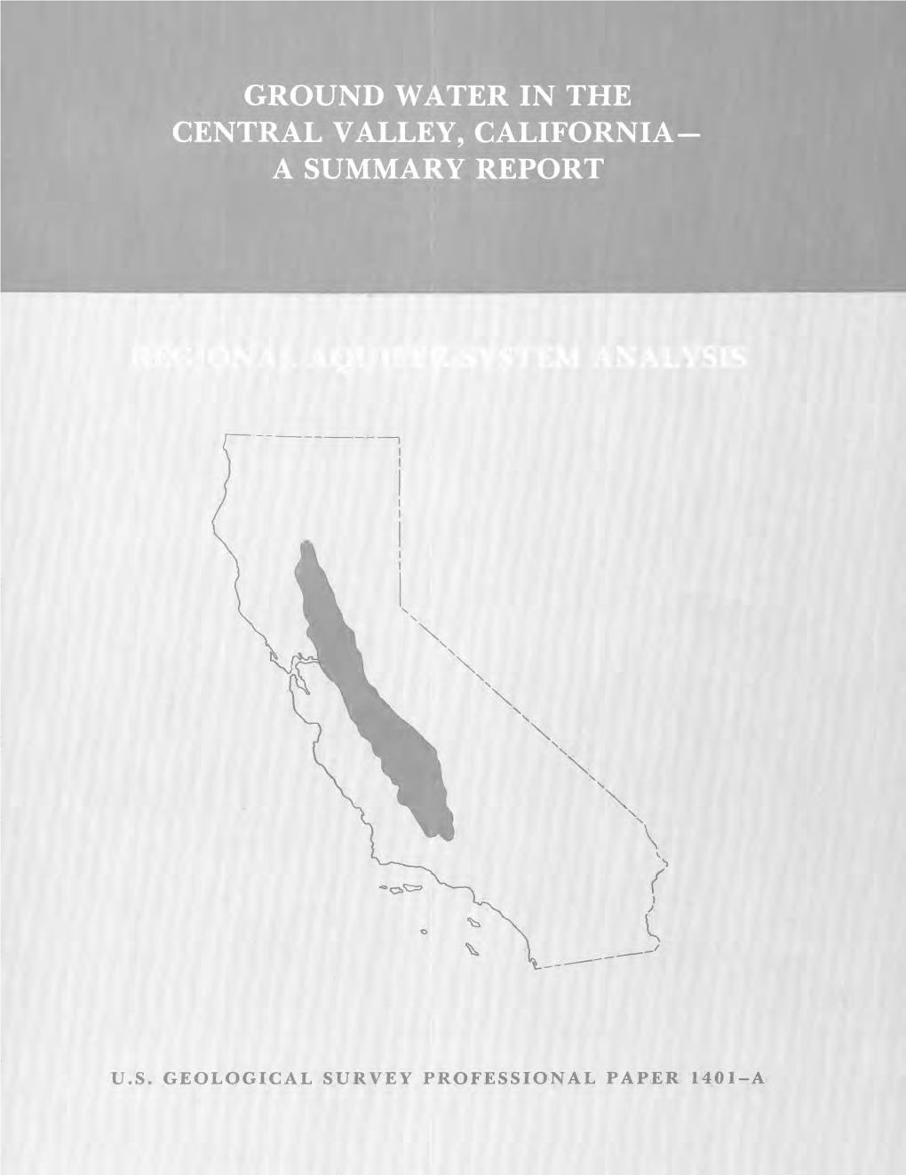 Ground Water in the Central Valley, California- a Summary Report