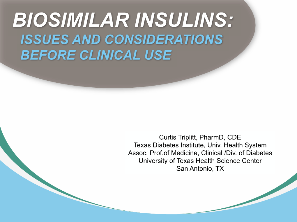 Biosimilar Insulins: Issues and Considerations Before Clinical Use