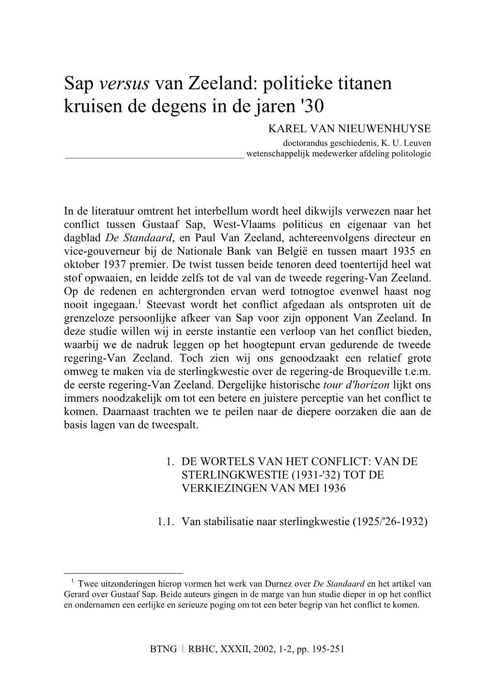 Sap Versus Van Zeeland: Politieke Titanen Kruisen De Degens in De Jaren '30 KAREL VAN NIEUWENHUYSE Doctorandus Geschiedenis, K