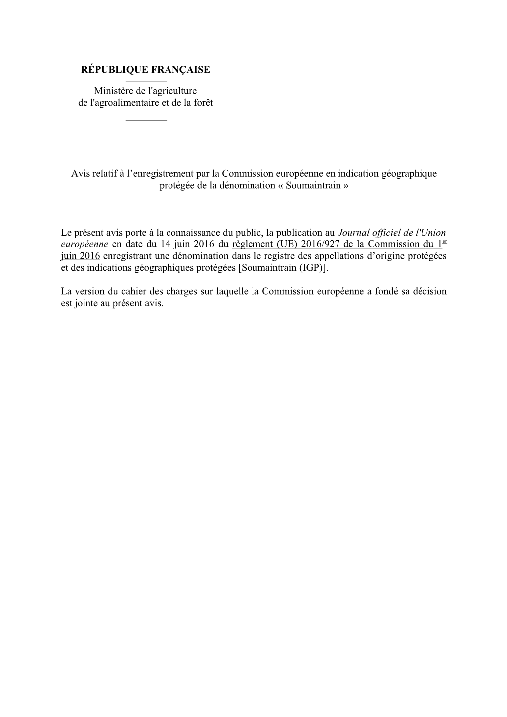 RÉPUBLIQUE FRANÇAISE Ministère De L'agriculture De L'agroalimentaire Et De La Forêt Avis Relatif À L'enregistrement Par L