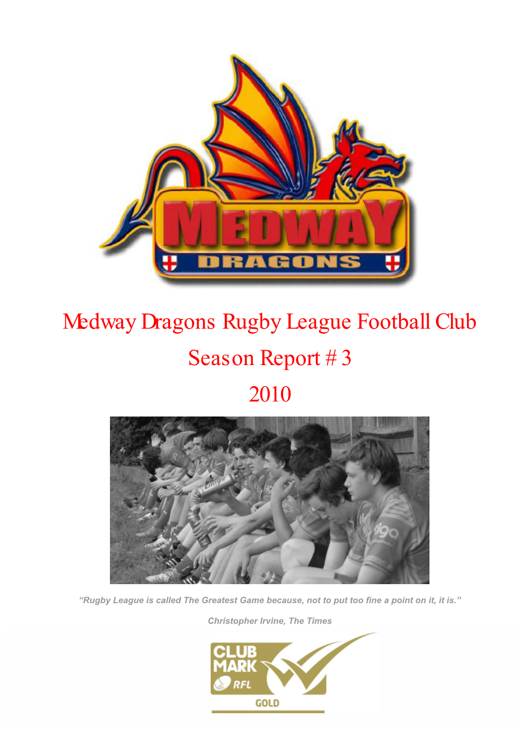 Medway Dragons Rugby League Football Club Season Report # 3