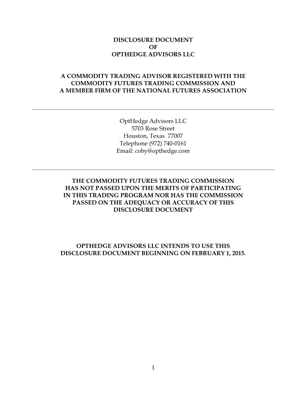 1 Disclosure Document of Opthedge Advisors Llc a Commodity Trading Advisor Registered with the Commodity Futures Trading Commiss