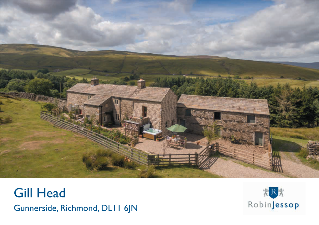 Gill Head Gunnerside, Richmond, DL11 6JN EXCEPTIONAL FARMHOUSE in a STUNNING MOORLAND SETTING