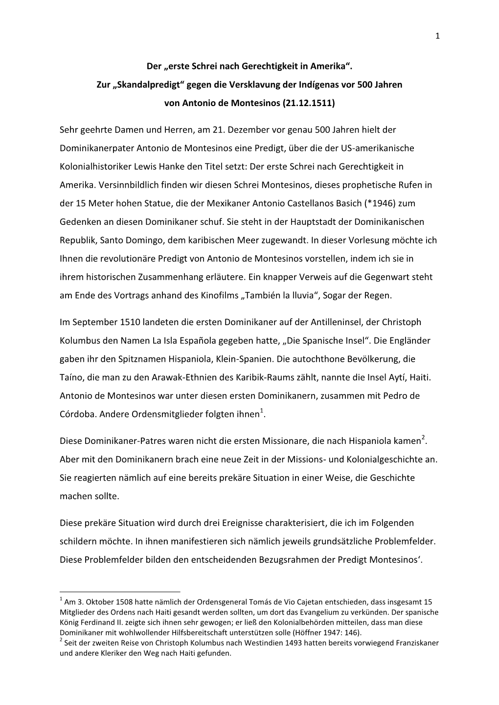 Der „Erste Schrei Nach Gerechtigkeit in Amerika“. Zur „Skandalpredigt“ Gegen Die Versklavung Der Indígenas Vor 500 Jahren Von Antonio De Montesinos (21.12.1511)