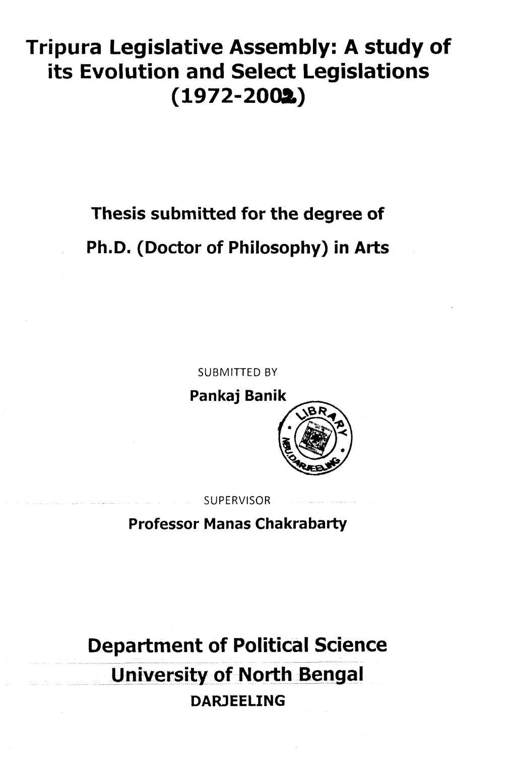 Tripura Legislative Assembly: a Study of Its Evolution and Select Legislations (1972-2004)