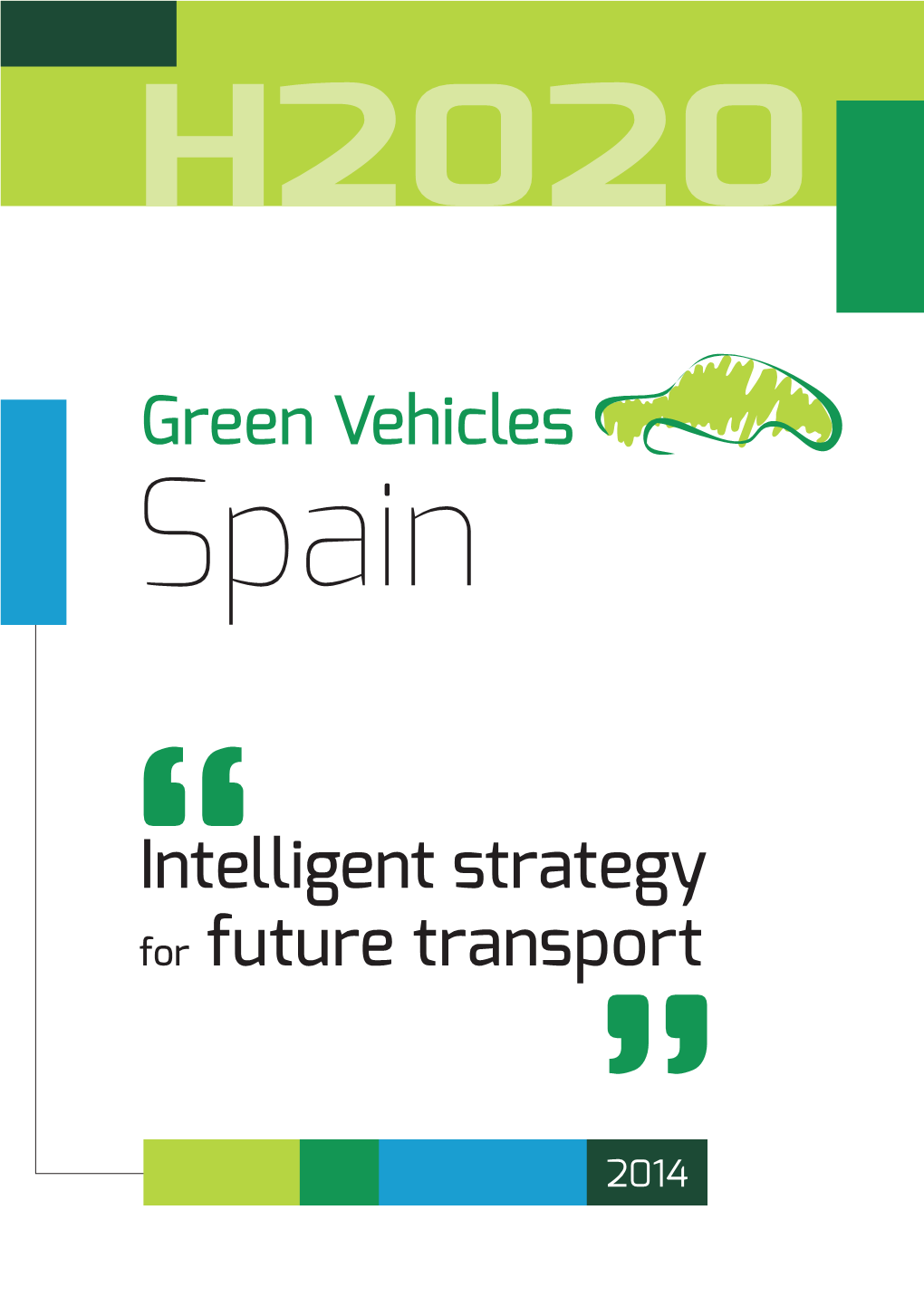Green Vehicles Intelligent Strategy for Future Transport