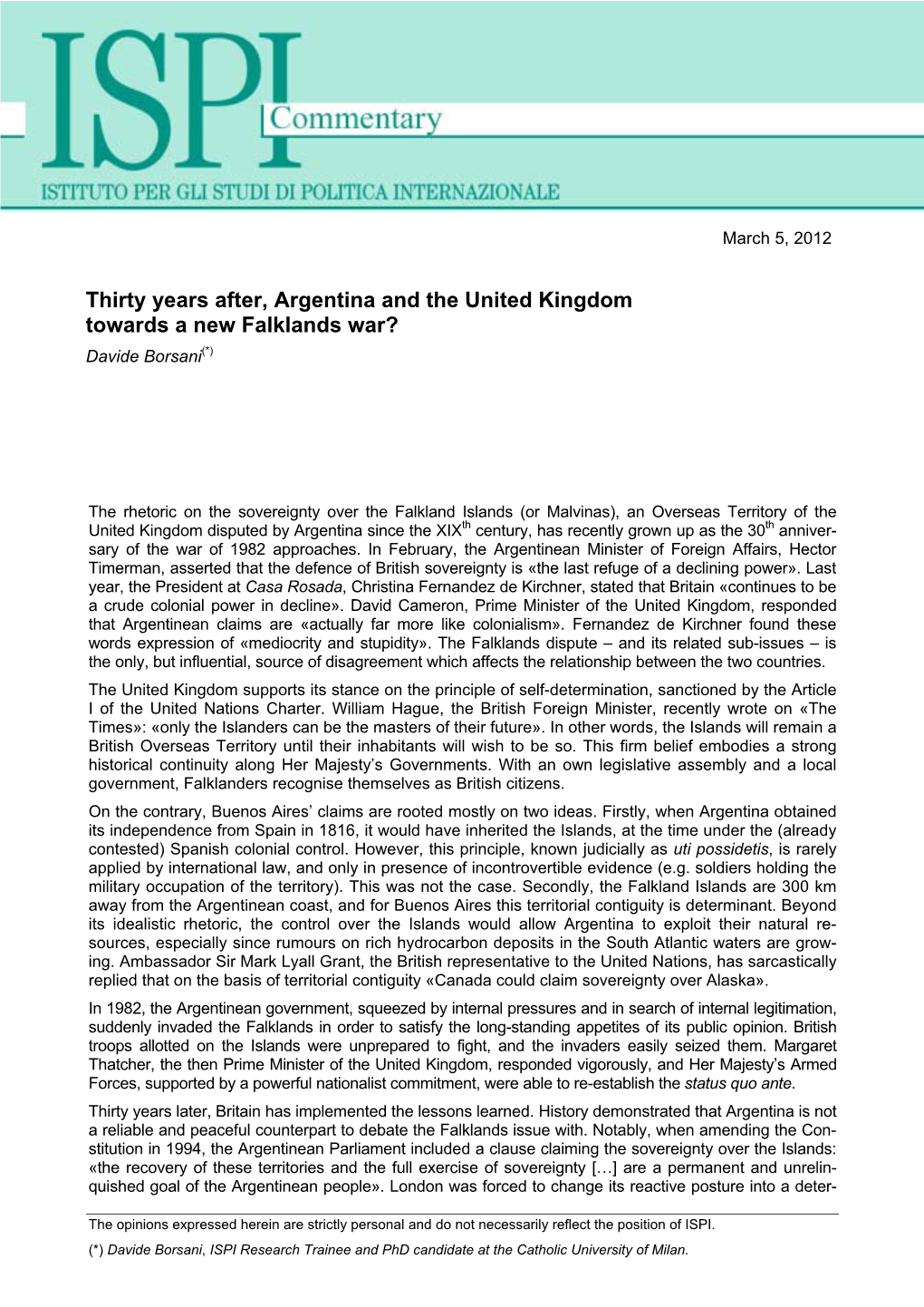 Thirty Years After, Argentina and the United Kingdom Towards a New Falklands War? Davide Borsani(*)