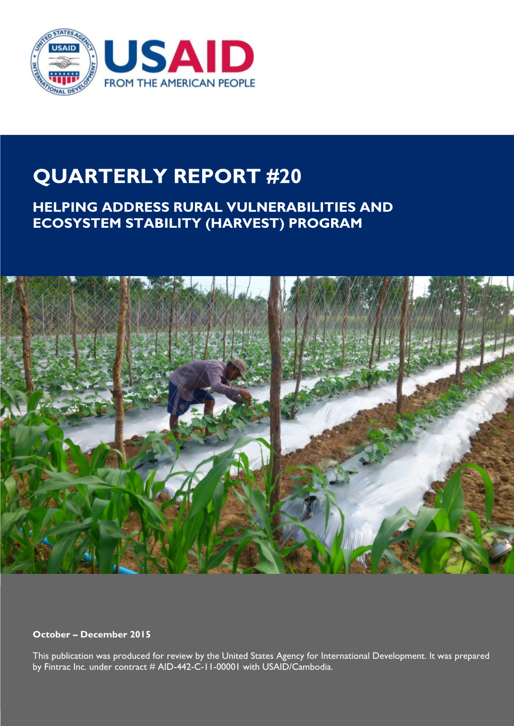 Quarterly Report #20 Helping Address Rural Vulnerabilities and Ecosystem Stability (Harvest) Program