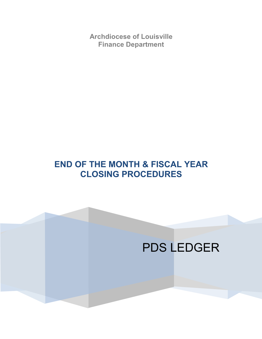Month End – Fiscal Year Closing Procedures