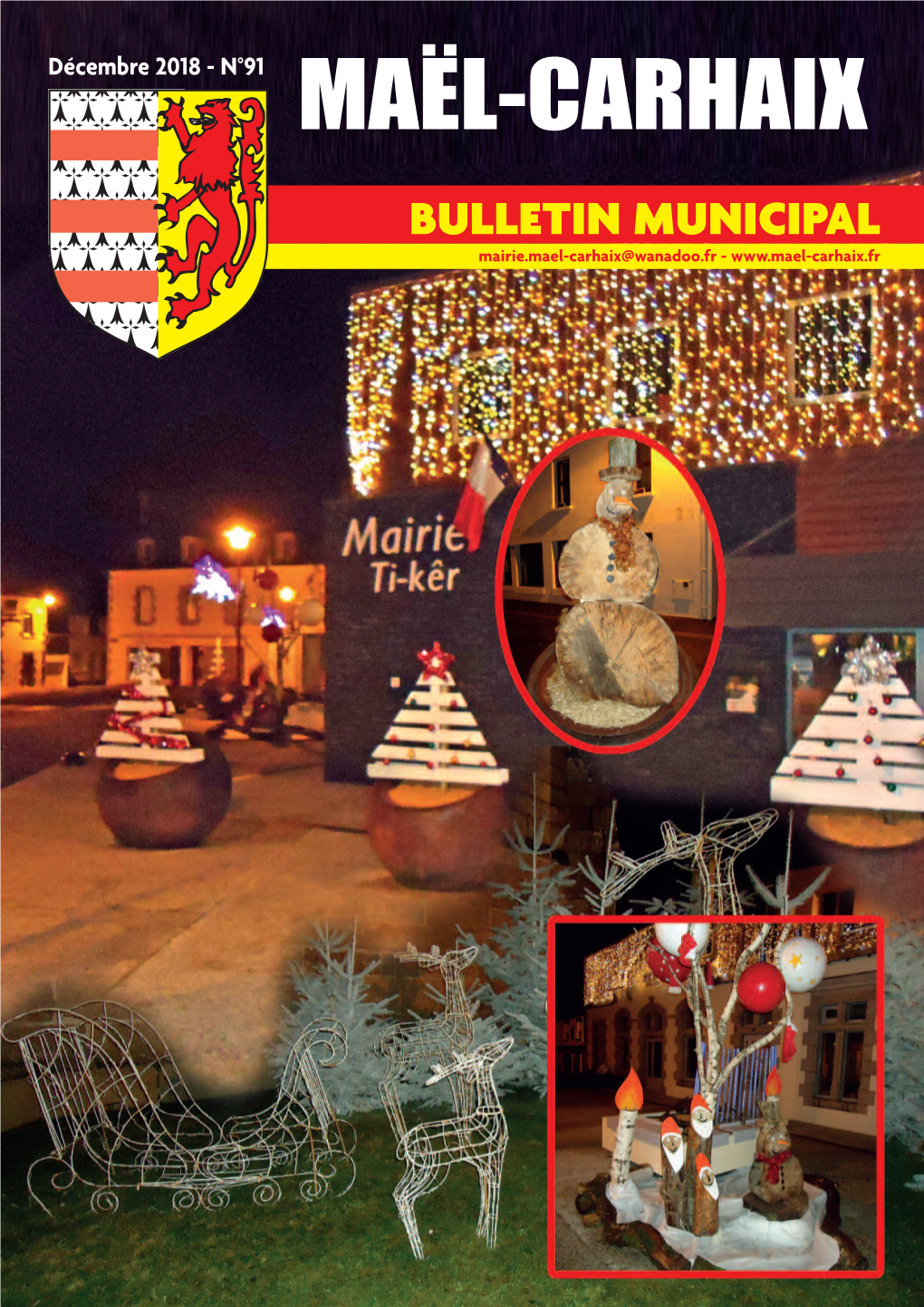 Décembre 2018 - N°91 MA ËL- CARHAIX BULLETIN MUNICIPAL Mairie.Mael-Carhaix@Wanadoo.Fr - LE MOT DU MAIRE