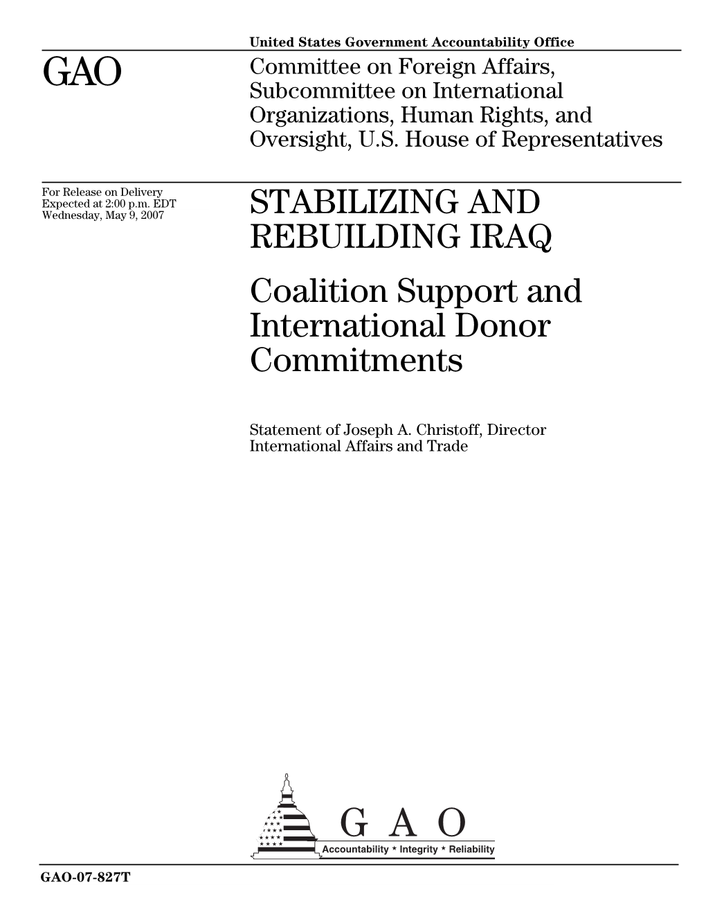 GAO-07-827T Stabilizing and Rebuilding Iraq