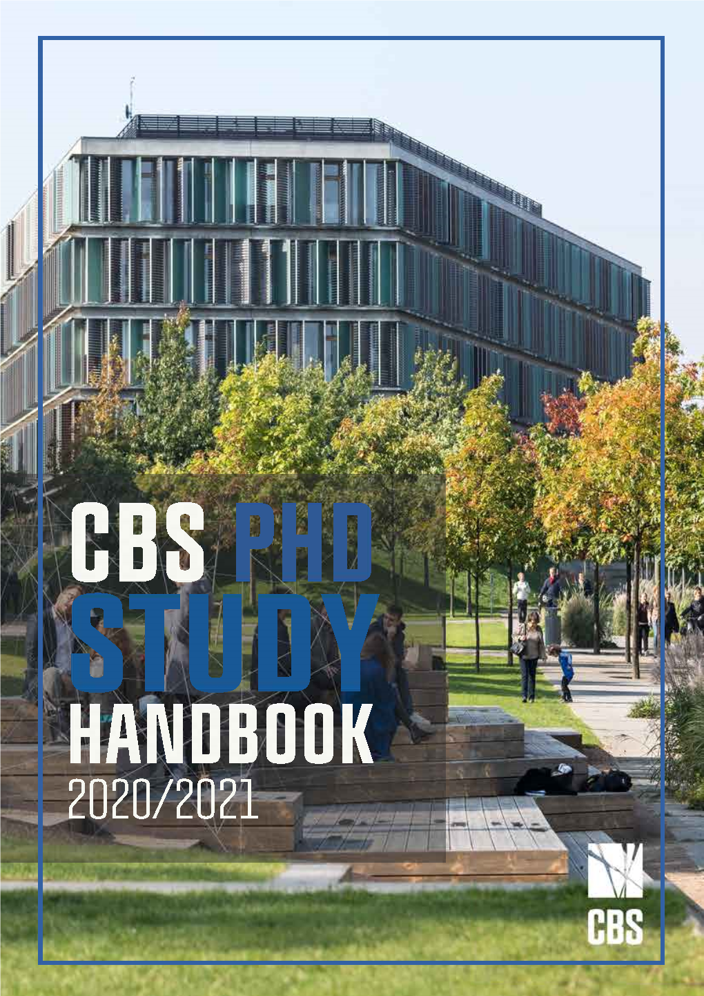 CBS PHD STUDY HANDBOOK 2020/2021 CBS Phd Study Handbook