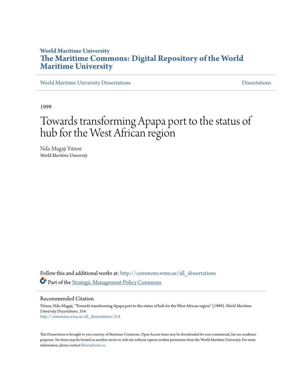 Towards Transforming Apapa Port to the Status of Hub for the West African Region Nda-Magaji Yitnoe World Maritime University