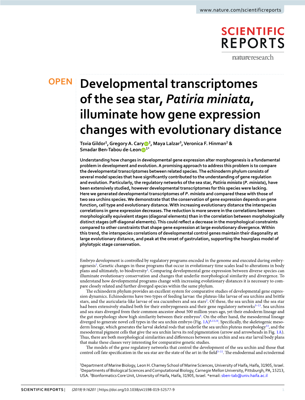 Developmental Transcriptomes of the Sea Star, Patiria Miniata, Illuminate How Gene Expression Changes with Evolutionary Distance Tsvia Gildor1, Gregory A
