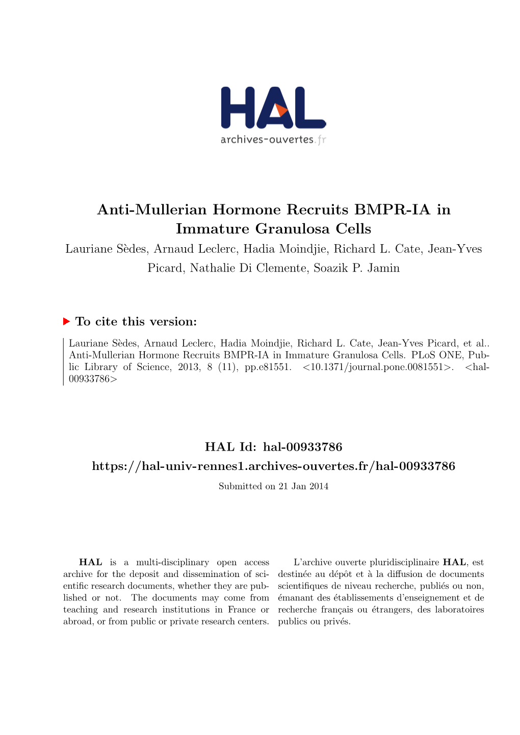 Anti-Mullerian Hormone Recruits BMPR-IA in Immature Granulosa Cells Lauriane S`Edes,Arnaud Leclerc, Hadia Moindjie, Richard L