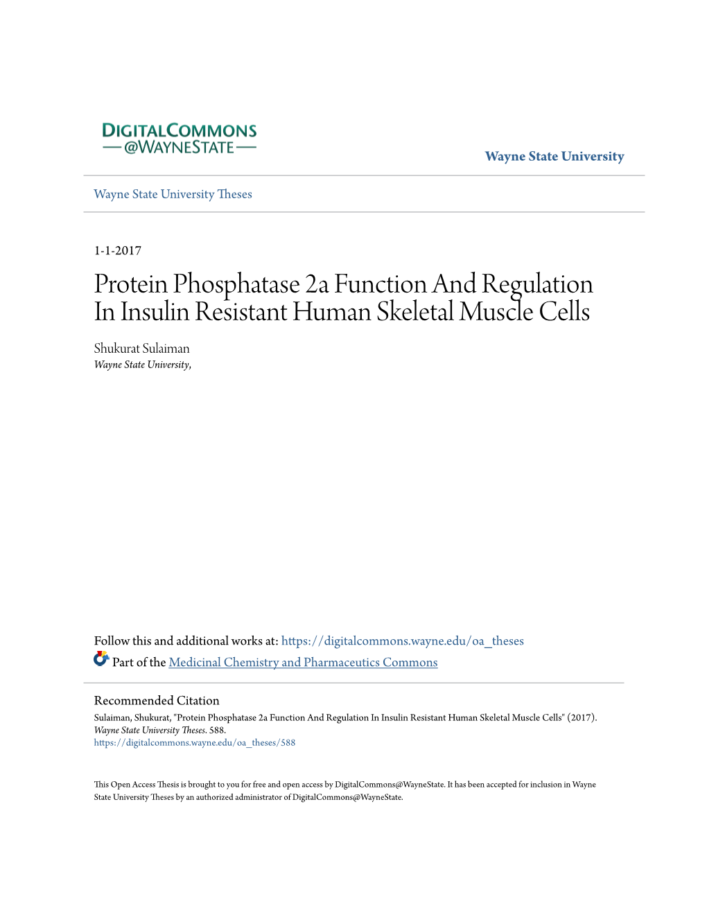 Protein Phosphatase 2A Function and Regulation in Insulin Resistant Human Skeletal Muscle Cells Shukurat Sulaiman Wayne State University