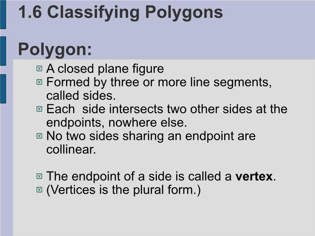 1.6 Classifying Polygons Polygon