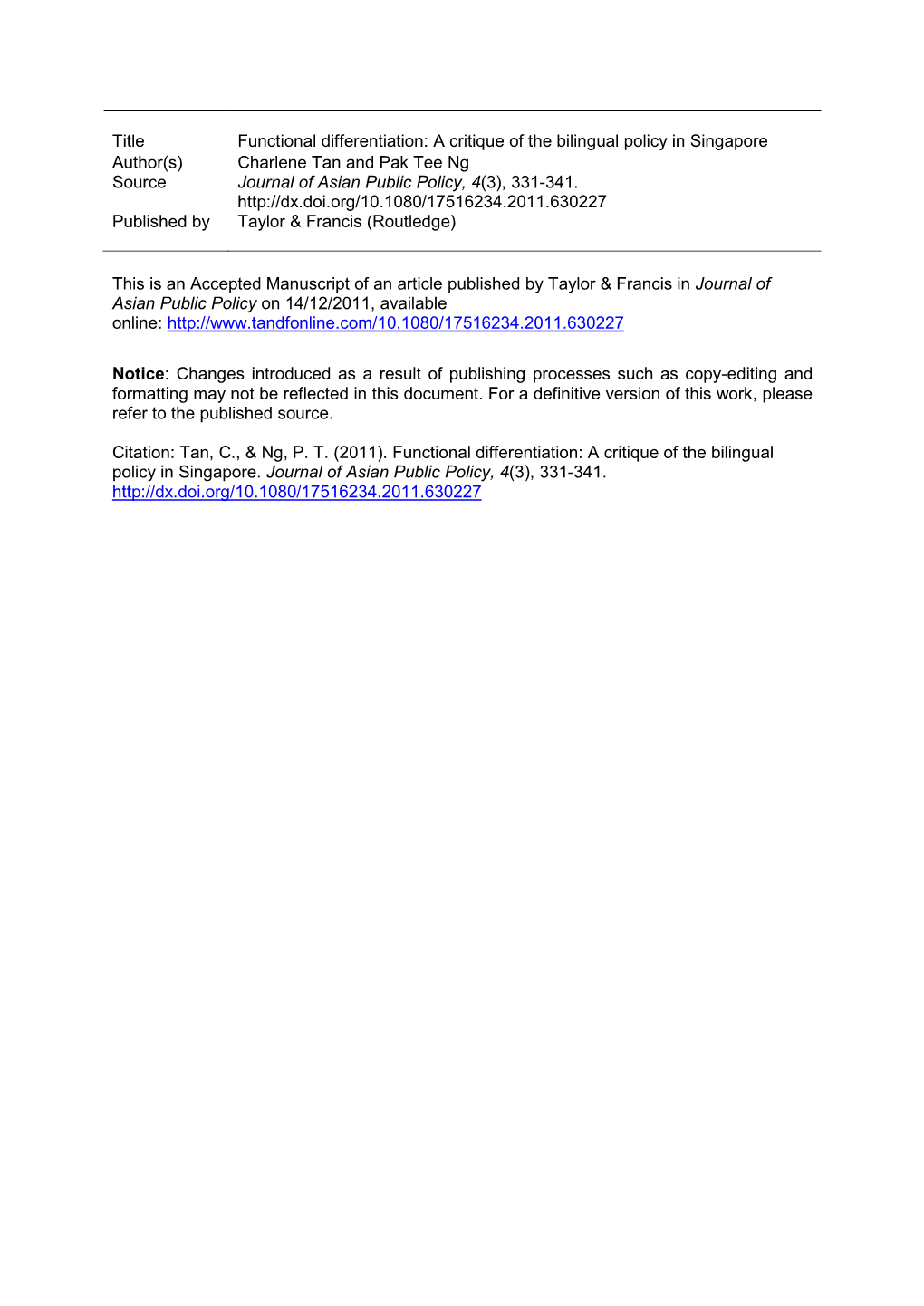 A Critique of the Bilingual Policy in Singapore Author(S) Charlene Tan and Pak Tee Ng Source Journal of Asian Public Policy, 4(3), 331-341