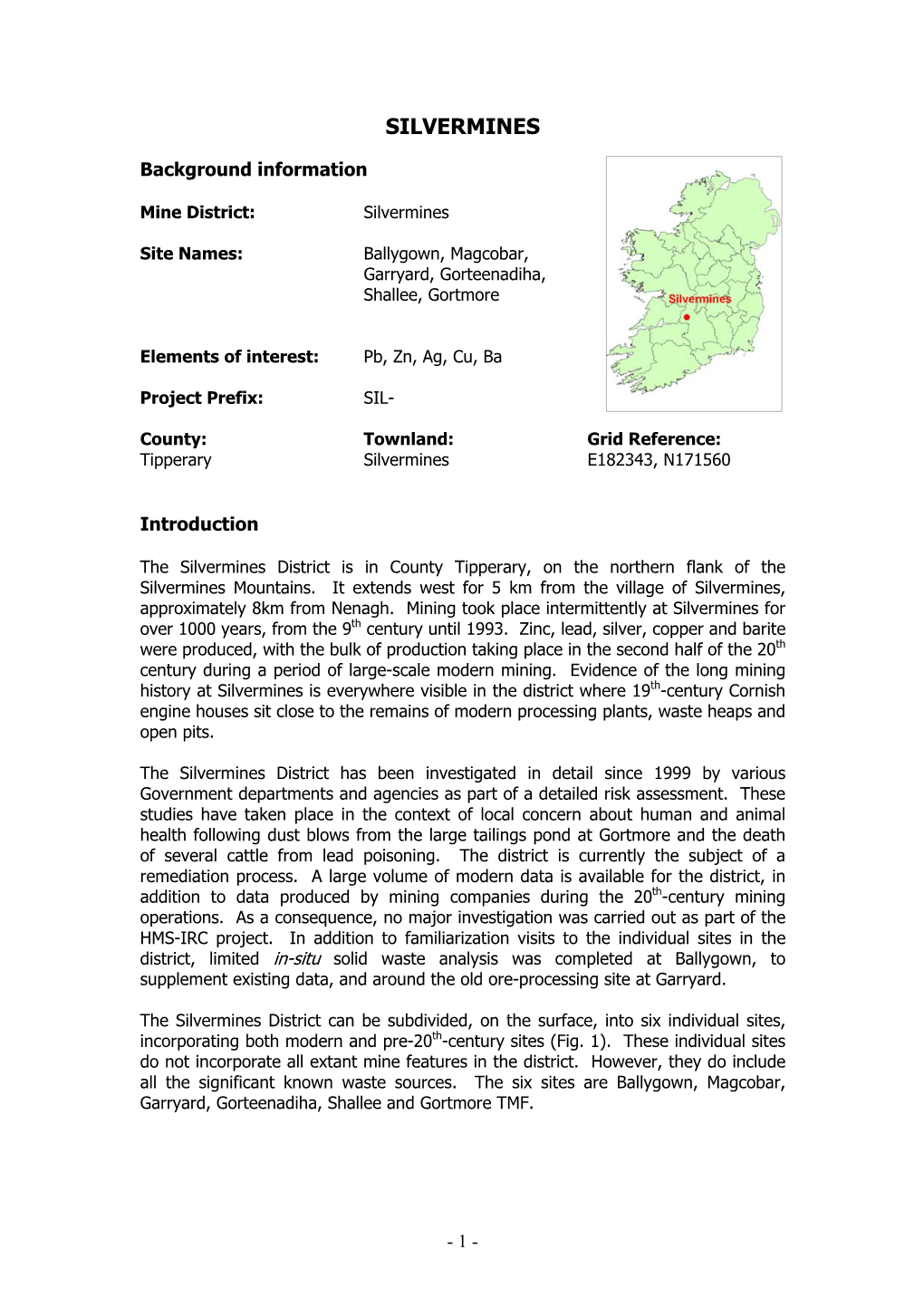 The Silvermines District Is in County Tipperary, on the Northern Flank of the Silvermines Mountains